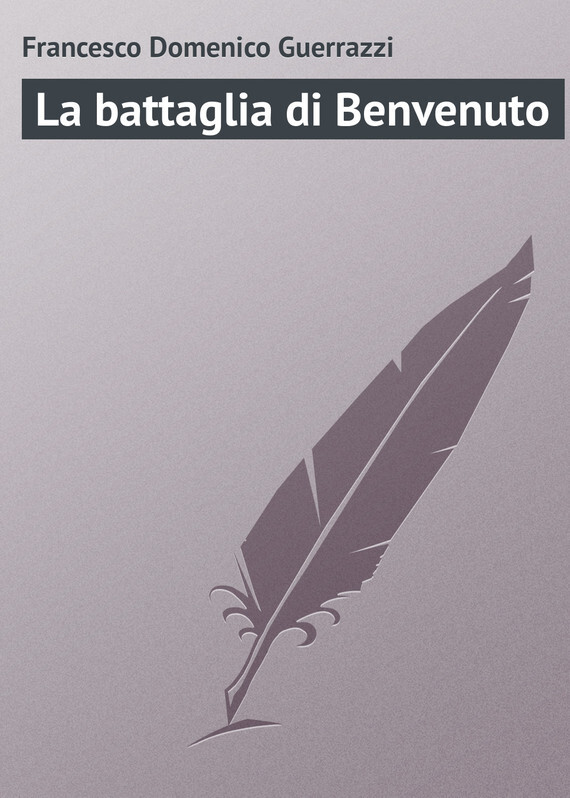 Книга La battaglia di Benvenuto из серии , созданная Francesco Domenico, может относится к жанру Зарубежная старинная литература, Зарубежная классика. Стоимость электронной книги La battaglia di Benvenuto с идентификатором 21104102 составляет 5.99 руб.