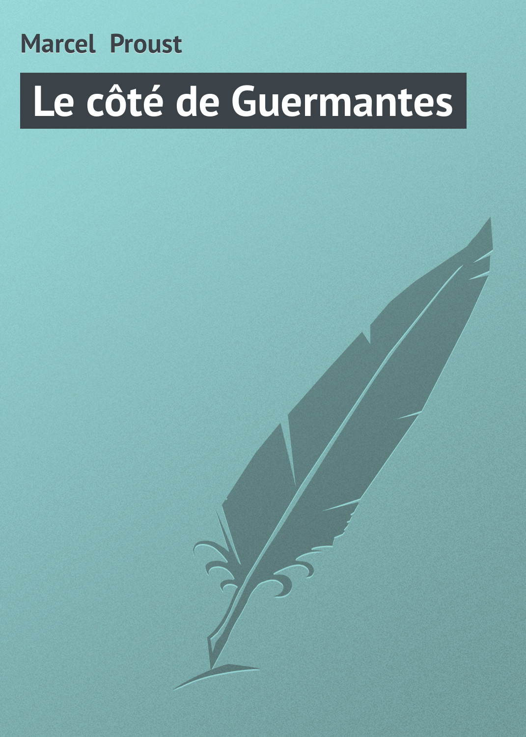 Книга Le côté de Guermantes из серии , созданная Marcel Proust, может относится к жанру Зарубежная старинная литература, Зарубежная классика. Стоимость электронной книги Le côté de Guermantes с идентификатором 21104502 составляет 5.99 руб.