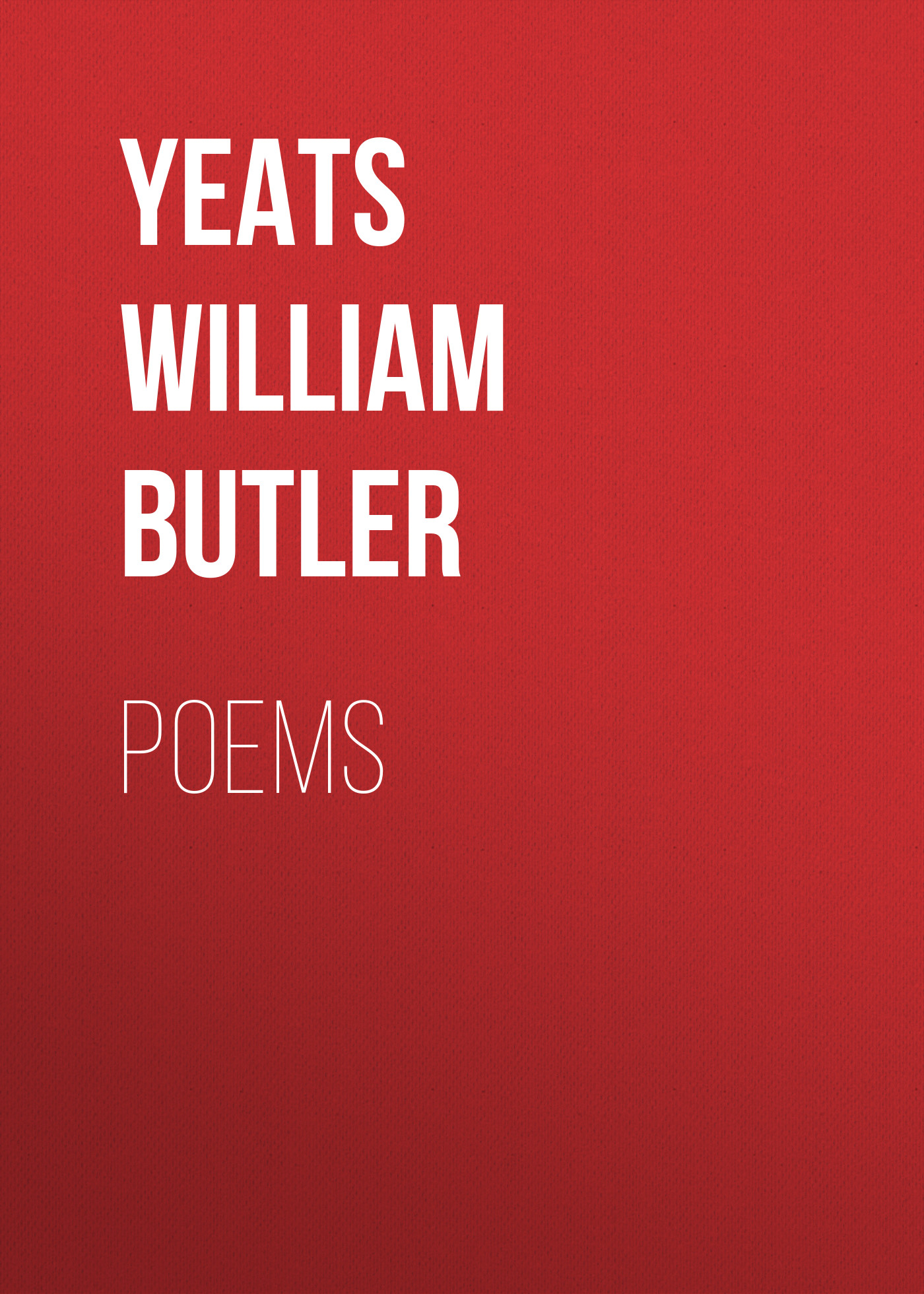 Книга Poems из серии , созданная William Yeats, может относится к жанру Поэзия, Зарубежная классика, Зарубежные стихи. Стоимость электронной книги Poems с идентификатором 23161707 составляет 0 руб.