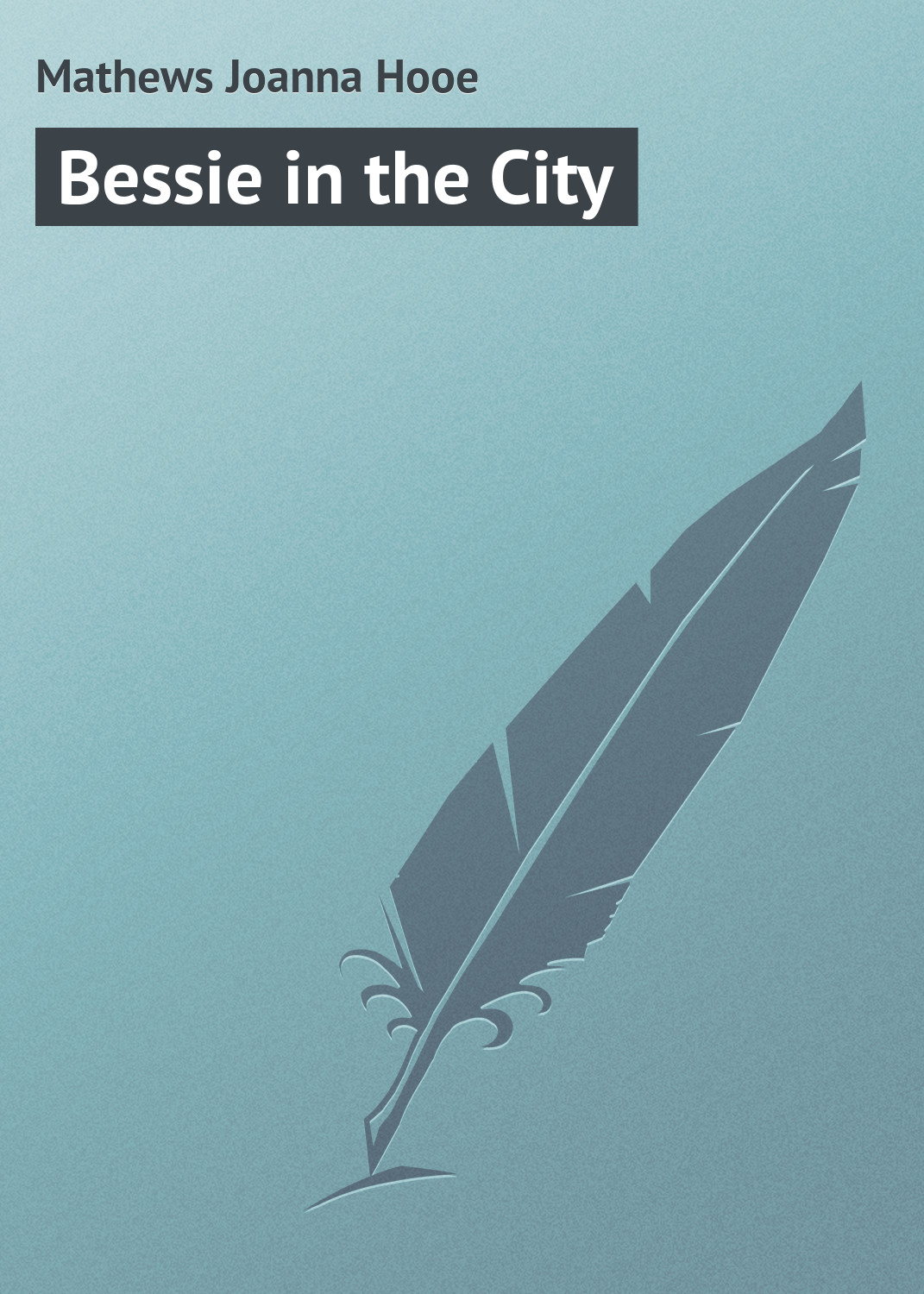 Книга Bessie in the City из серии , созданная Joanna Mathews, может относится к жанру Зарубежная классика. Стоимость электронной книги Bessie in the City с идентификатором 23164907 составляет 5.99 руб.