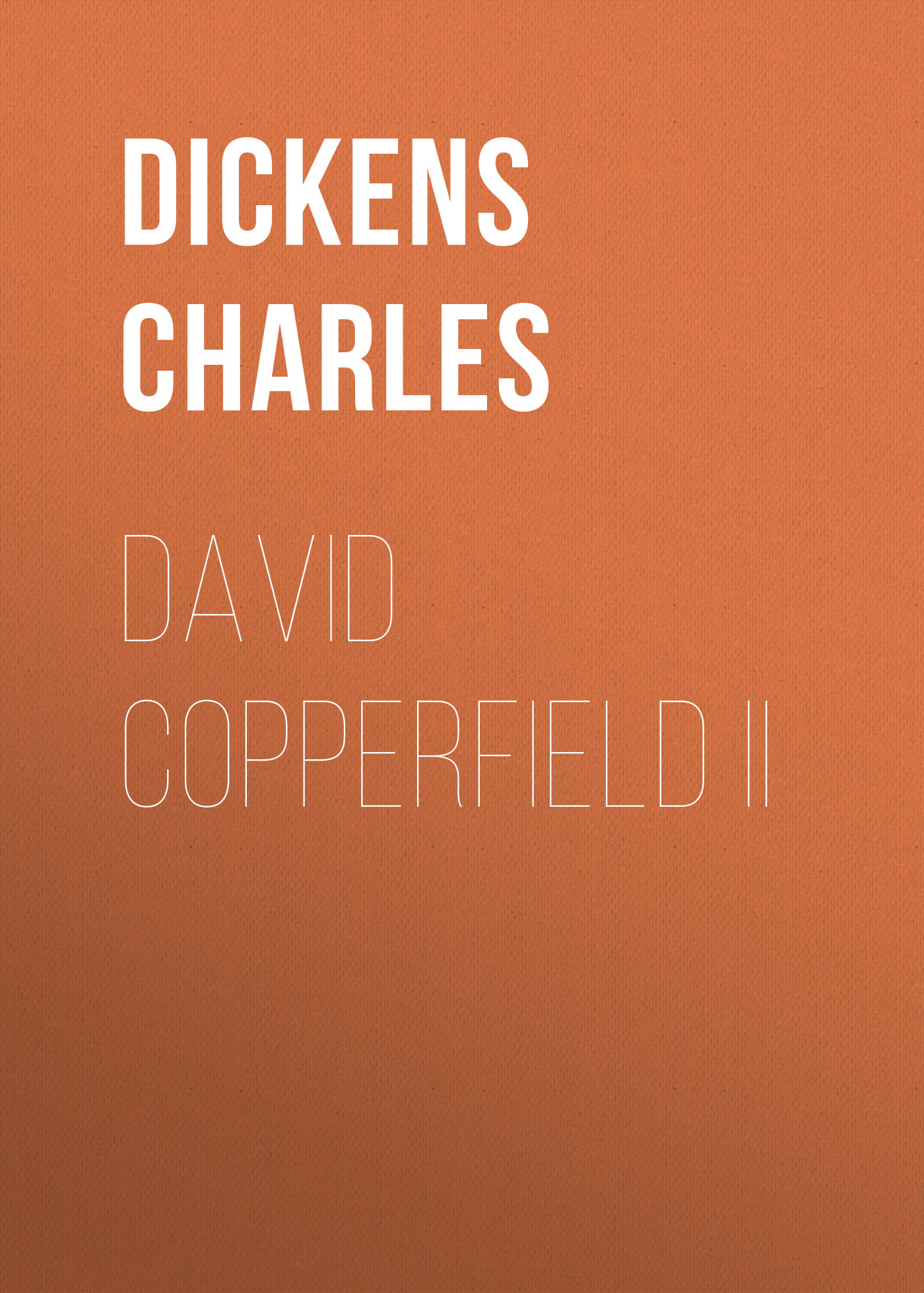 Книга David Copperfield II из серии , созданная Charles Dickens, может относится к жанру Зарубежная старинная литература, Зарубежная классика. Стоимость электронной книги David Copperfield II с идентификатором 25092500 составляет 0 руб.