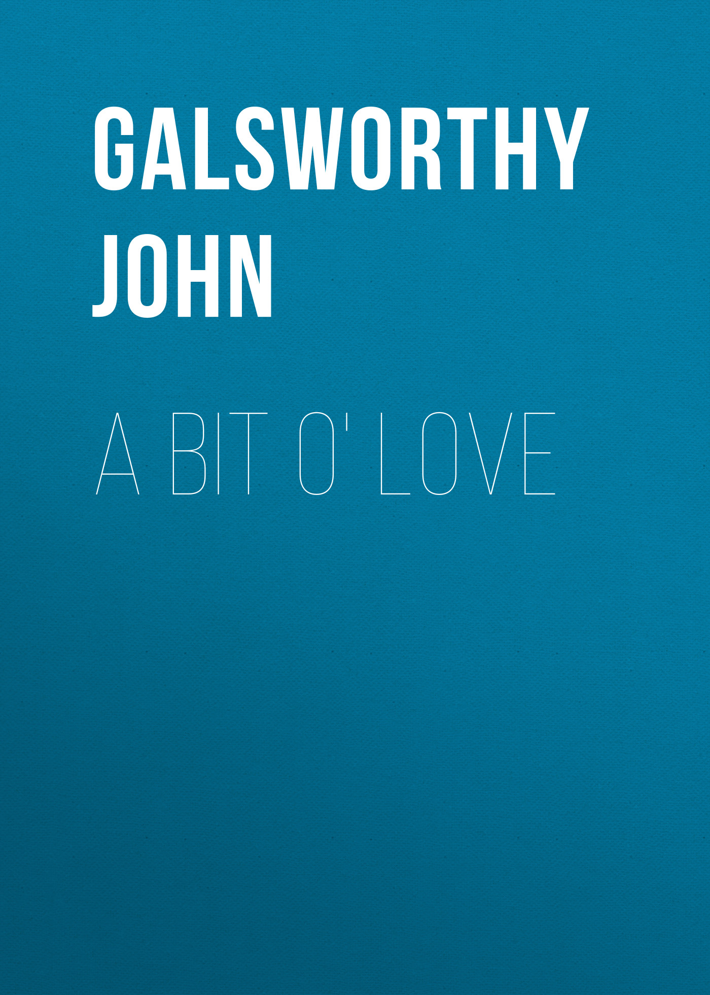 Книга A Bit O' Love из серии , созданная John Galsworthy, может относится к жанру Зарубежная старинная литература, Зарубежная классика. Стоимость электронной книги A Bit O' Love с идентификатором 25202207 составляет 0 руб.
