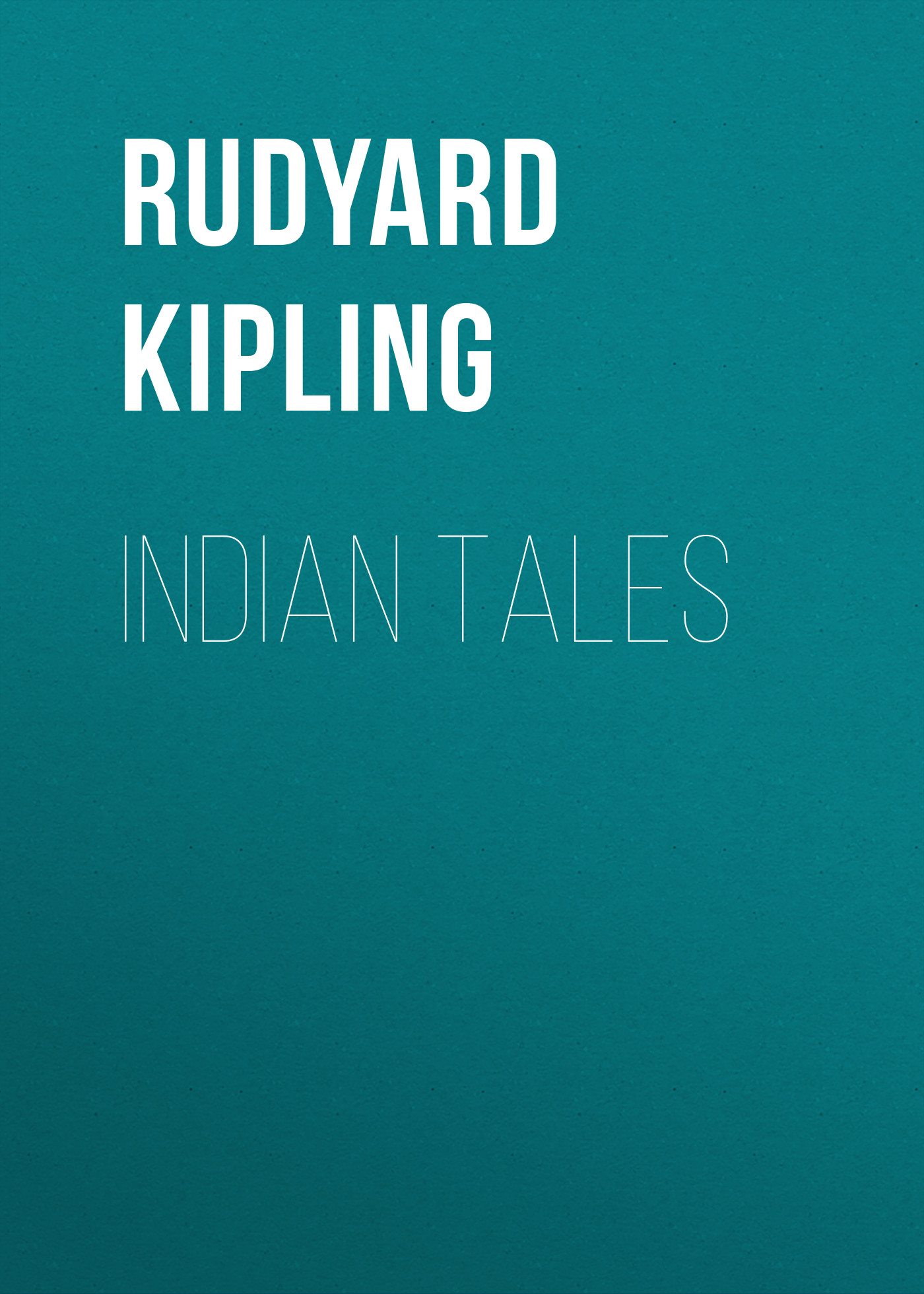Книга Indian Tales из серии , созданная Rudyard Kipling, может относится к жанру Литература 19 века, Классическая проза, Зарубежная старинная литература, Зарубежная классика. Стоимость электронной книги Indian Tales с идентификатором 25229700 составляет 0 руб.