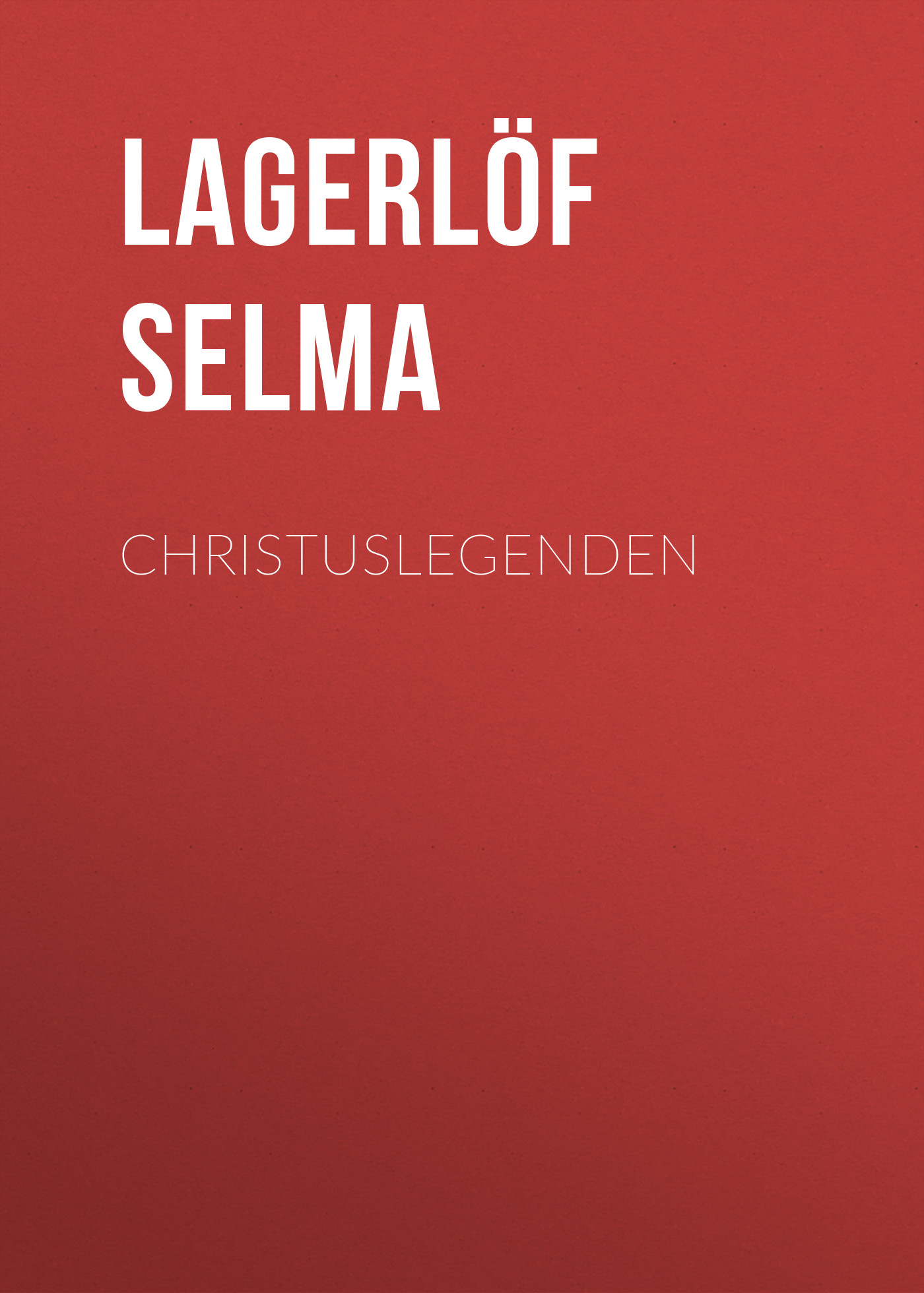 Книга Christuslegenden из серии , созданная Selma Lagerlöf, может относится к жанру Зарубежная старинная литература, Зарубежная классика. Стоимость электронной книги Christuslegenden с идентификатором 25230100 составляет 0 руб.