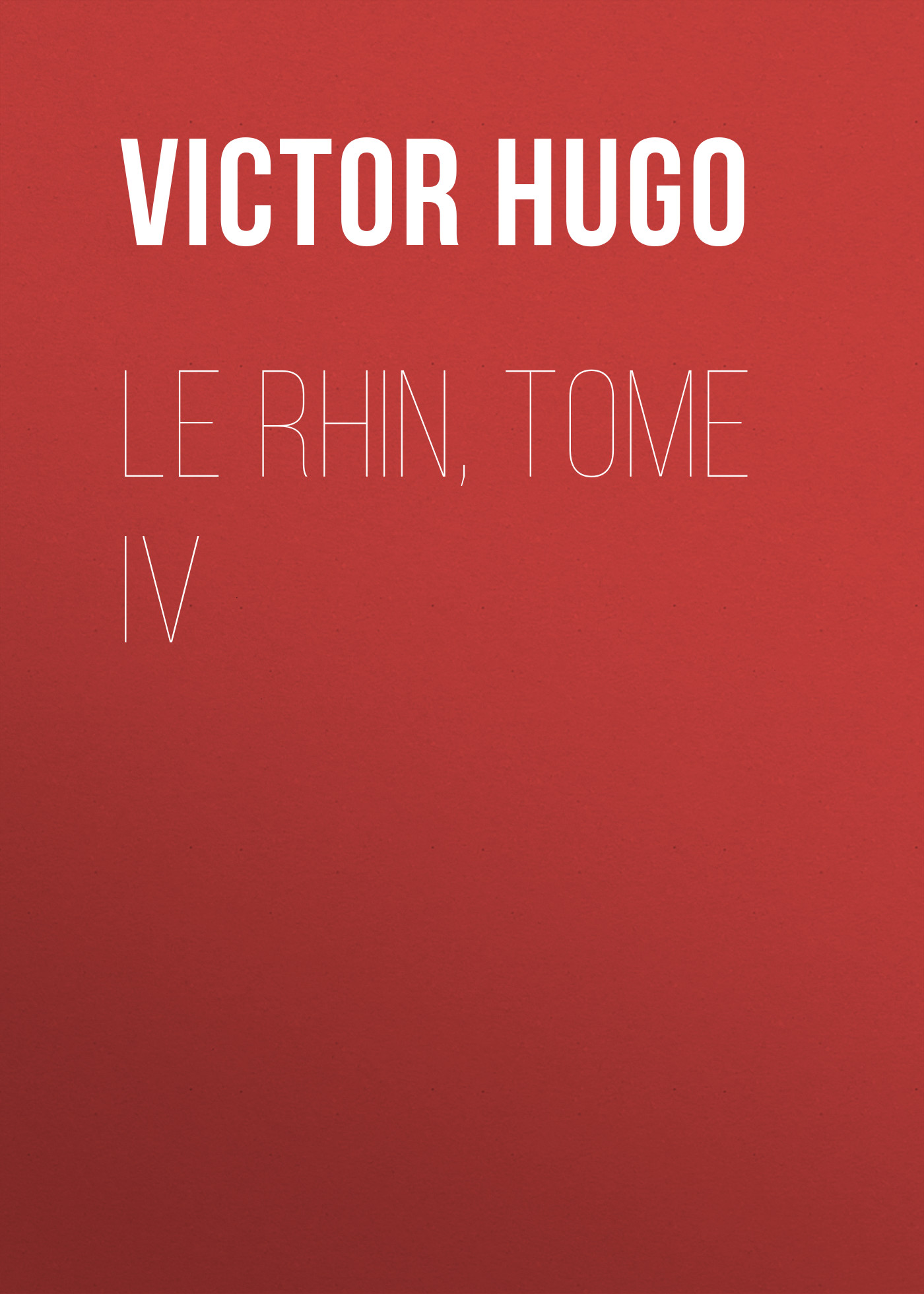 Книга Le Rhin, Tome IV из серии , созданная Victor Hugo, может относится к жанру Литература 19 века, Зарубежная старинная литература, Зарубежная классика. Стоимость электронной книги Le Rhin, Tome IV с идентификатором 25230308 составляет 0 руб.