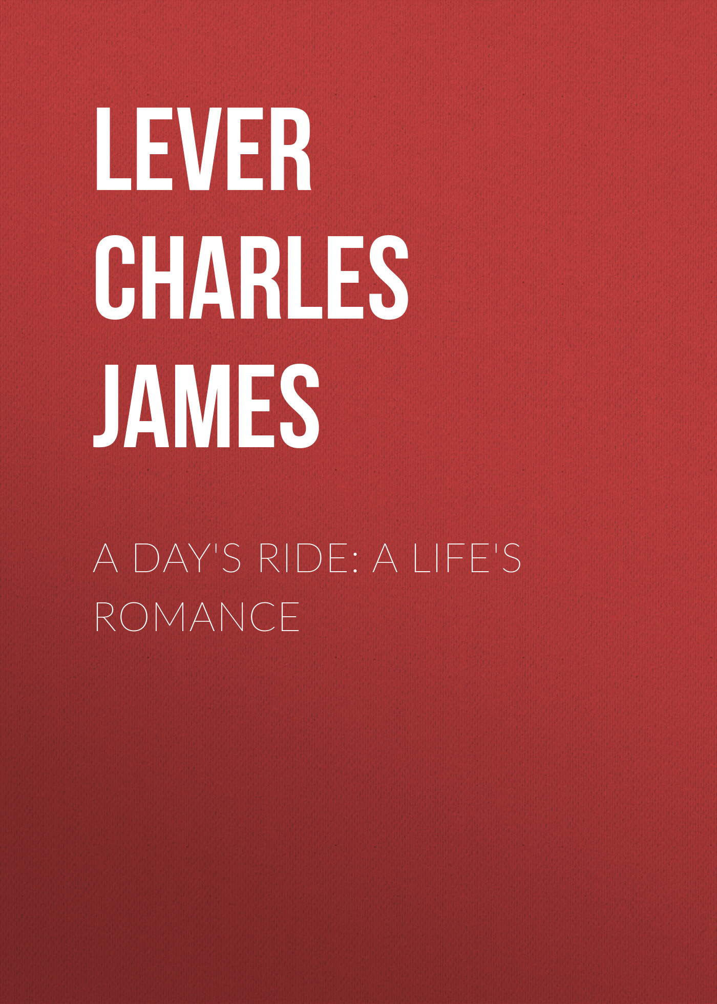 Книга A Day's Ride: A Life's Romance из серии , созданная Charles Lever, может относится к жанру Литература 19 века, Зарубежная старинная литература, Зарубежная классика. Стоимость электронной книги A Day's Ride: A Life's Romance с идентификатором 25448308 составляет 0 руб.