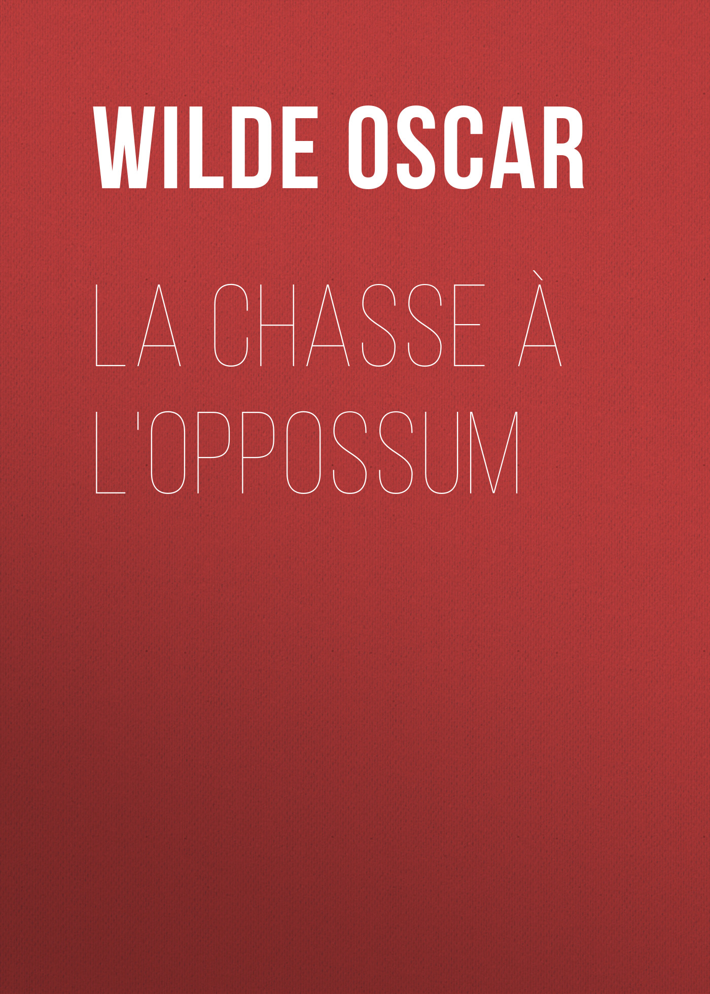 Книга La chasse à l'oppossum из серии , созданная Oscar Wilde, может относится к жанру Литература 19 века, Зарубежная классика. Стоимость электронной книги La chasse à l'oppossum с идентификатором 25561100 составляет 0 руб.