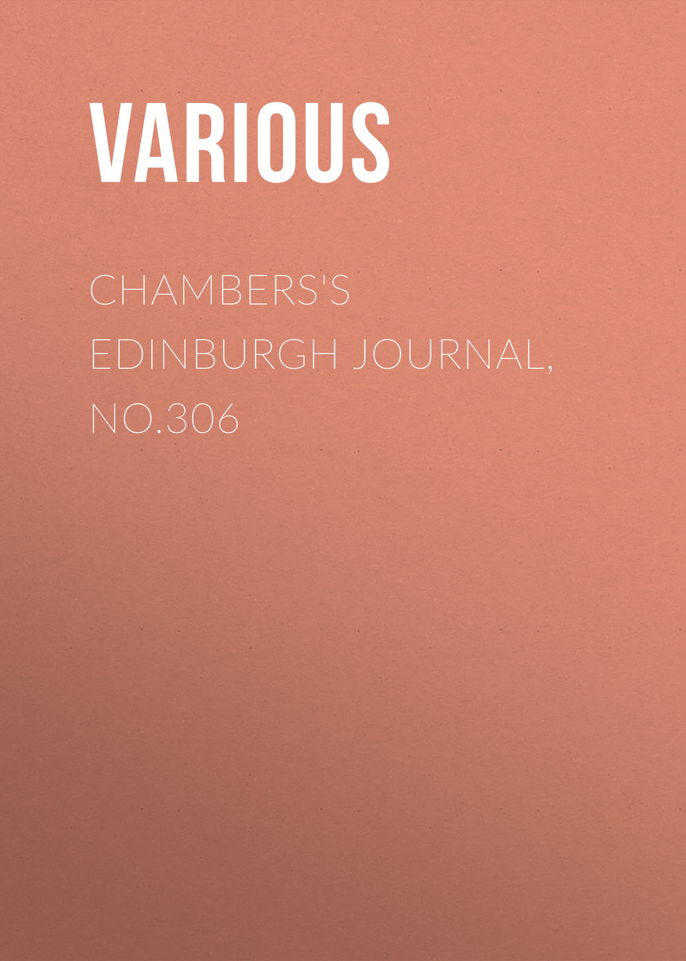 Книга Chambers's Edinburgh Journal, No.306 из серии , созданная  Various, может относится к жанру Журналы, Зарубежная образовательная литература. Стоимость электронной книги Chambers's Edinburgh Journal, No.306 с идентификатором 25571207 составляет 0 руб.