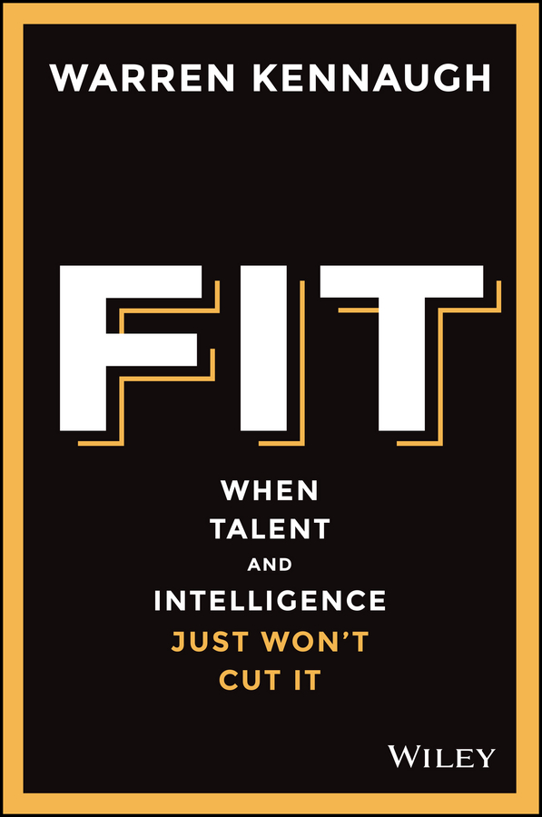 Fit. When Talent And Intelligence Just Won't Cut It