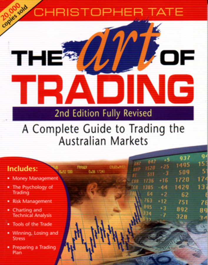 The Art of Trading. A Complete Guide to Trading the Australian Markets