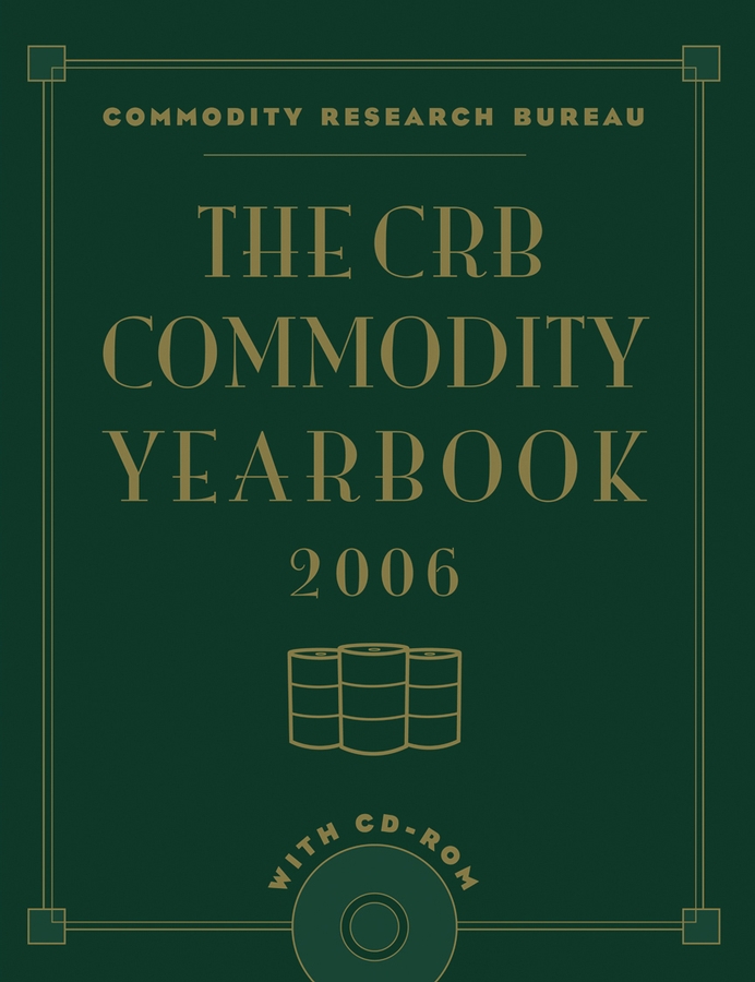 The CRB Commodity Yearbook 2006 with CD-ROM