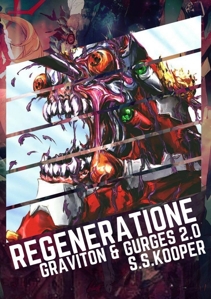 Regeneratione. GRAVITON&GURGES 2.0