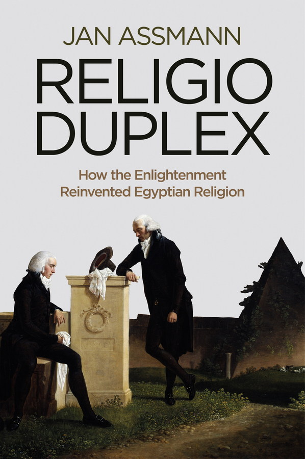 Religio Duplex. How the Enlightenment Reinvented Egyptian Religion
