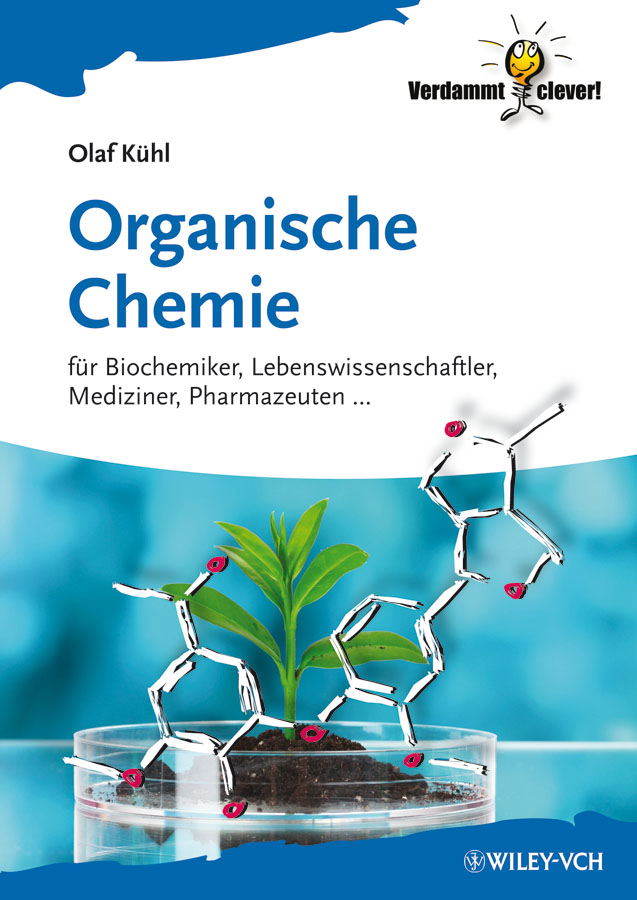 Organische Chemie. Für Biochemiker, Lebenswissenschaftler, Mediziner, Pharmazeuten...