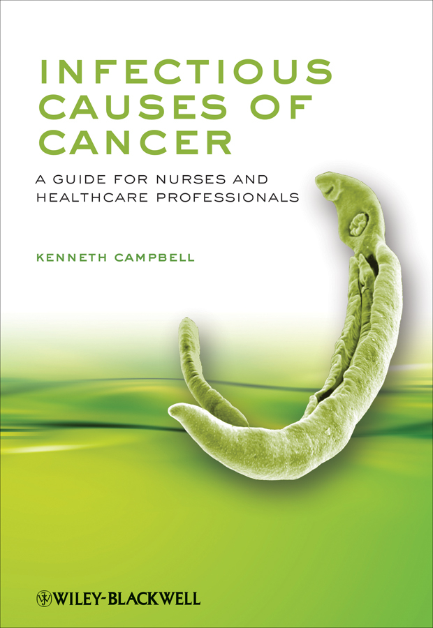 Infectious Causes of Cancer. A Guide for Nurses and Healthcare Professionals