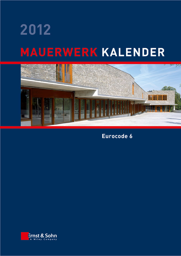 Mauerwerk Kalender 2012. Schwerpunkt - Eurocode 6