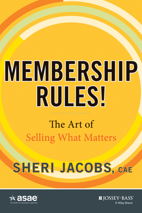 Membership Rules! The Art of Selling What Matters