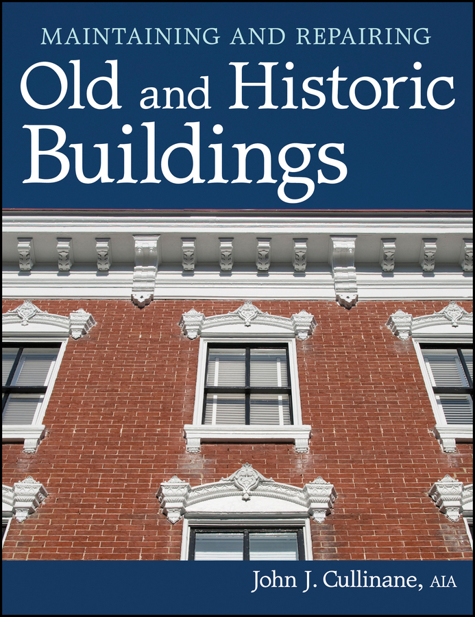 Maintaining and Repairing Old and Historic Buildings