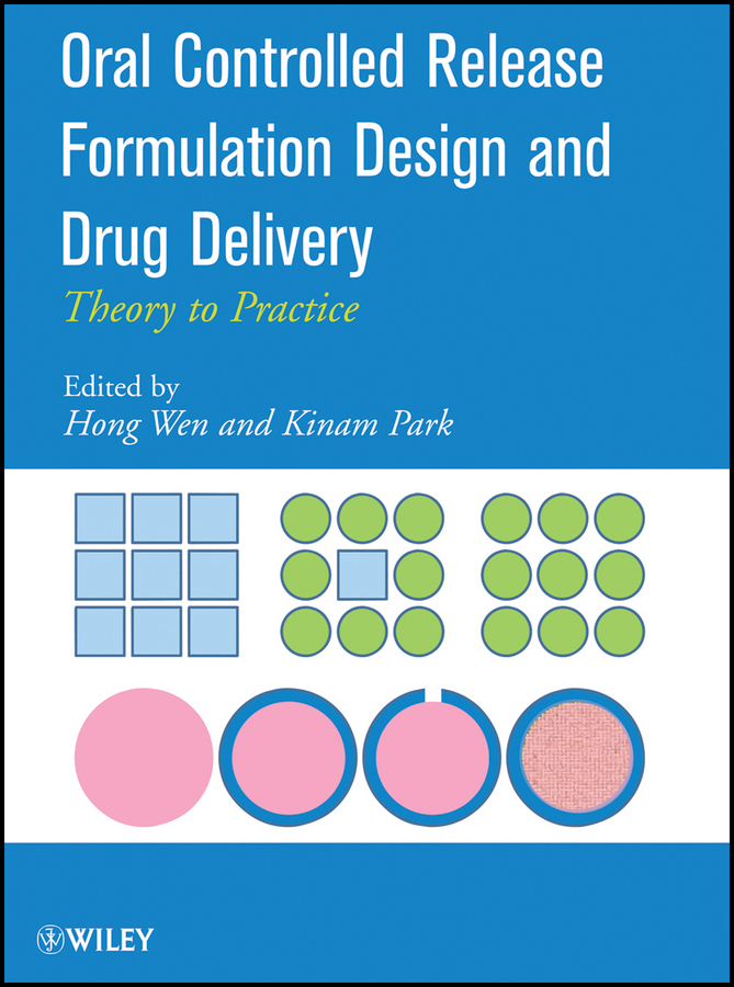Oral Controlled Release Formulation Design and Drug Delivery. Theory to Practice