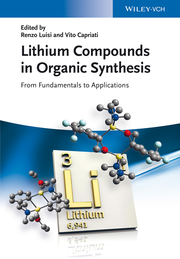 Lithium Compounds in Organic Synthesis. From Fundamentals to Applications