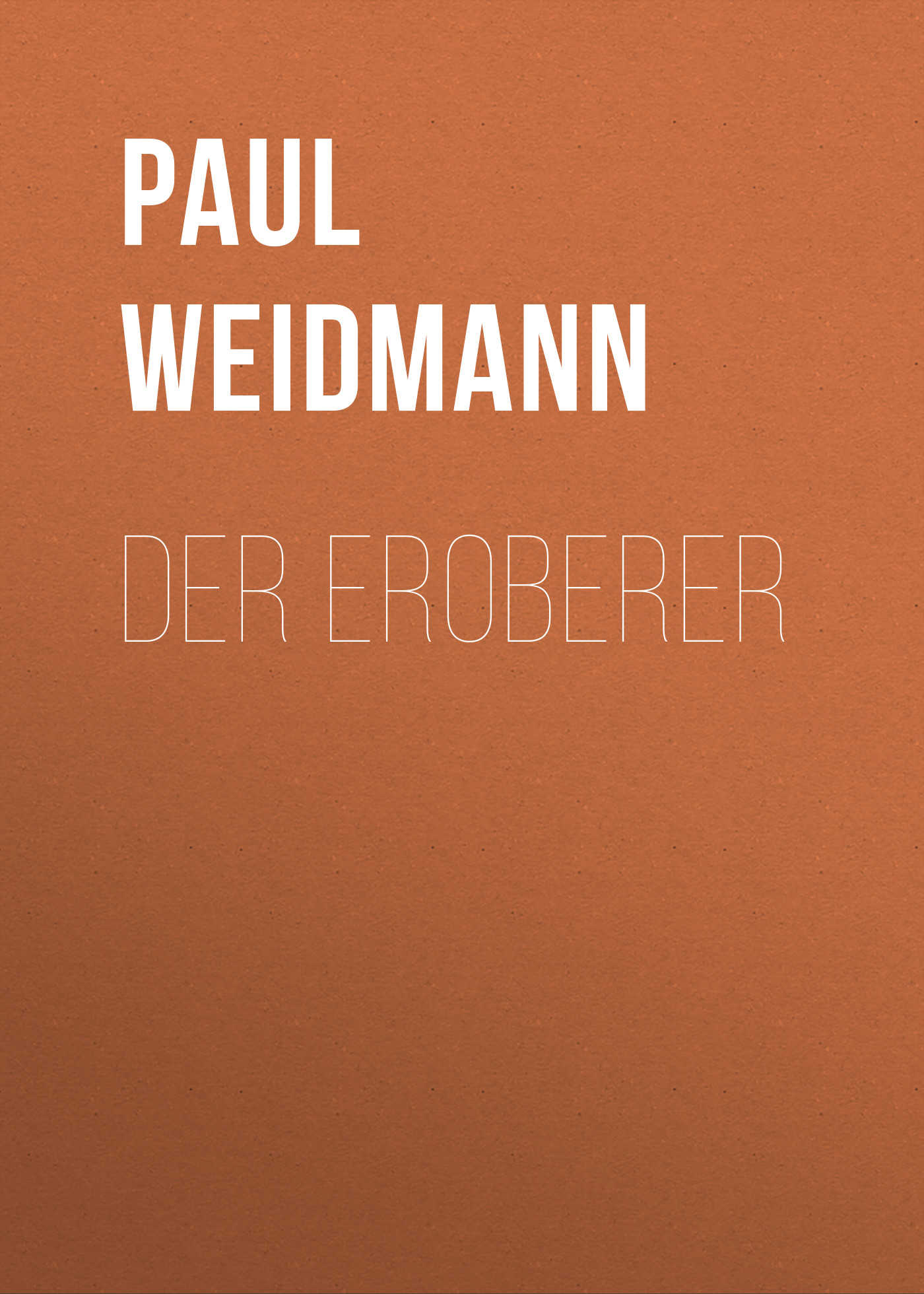 Книга Der Eroberer из серии , созданная Paul Weidmann, может относится к жанру Зарубежные стихи, Поэзия, Зарубежная старинная литература, Зарубежная классика. Стоимость электронной книги Der Eroberer с идентификатором 34337002 составляет 0 руб.