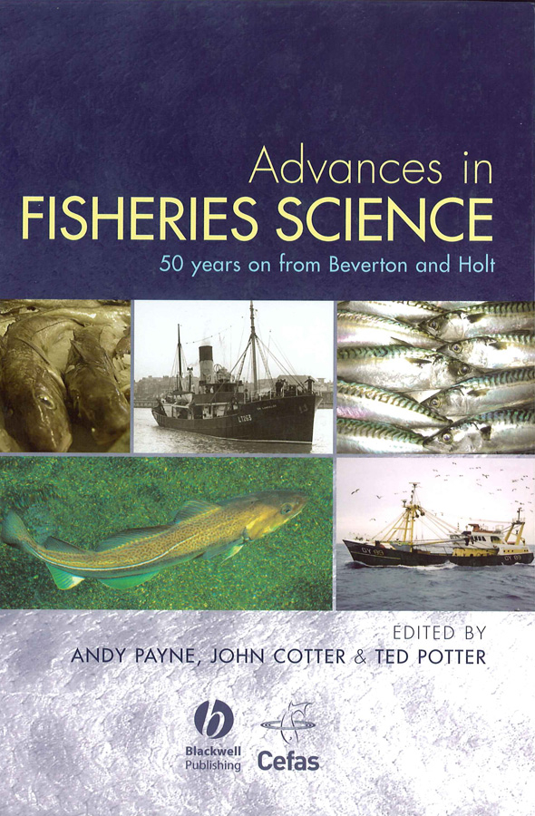 Advances in Fisheries Science. 50 Years on From Beverton and Holt