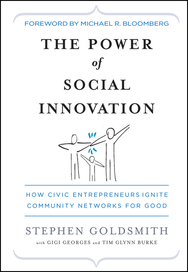 The Power of Social Innovation. How Civic Entrepreneurs Ignite Community Networks for Good