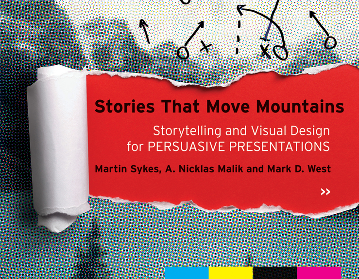Stories that Move Mountains. Storytelling and Visual Design for Persuasive Presentations