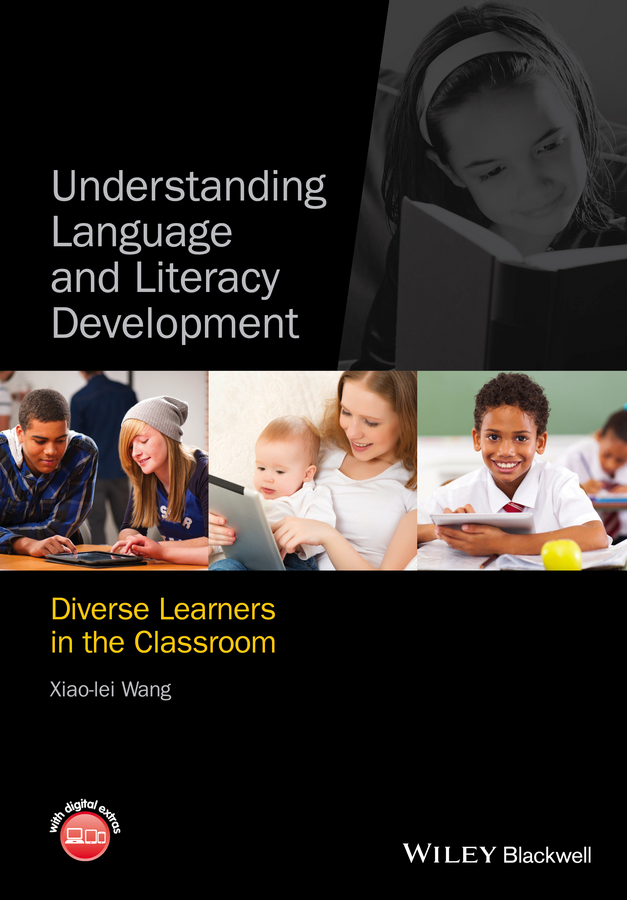 Understanding Language and Literacy Development. Diverse Learners in the Classroom