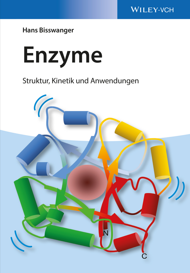 Enzyme. Struktur, Kinetik und Anwendungen