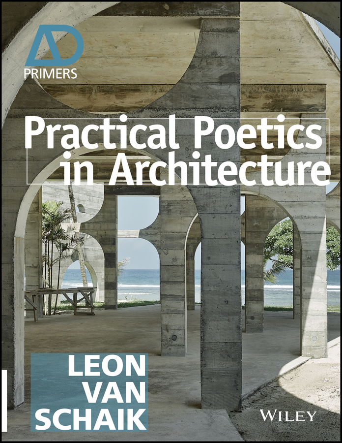 Practical Poetics in Architecture