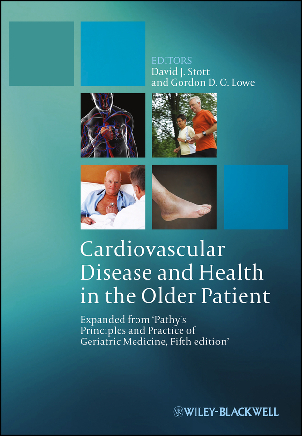Cardiovascular Disease and Health in the Older Patient. Expanded from'Pathy's Principles and Practice of Geriatric Medicine, Fifth Edition'