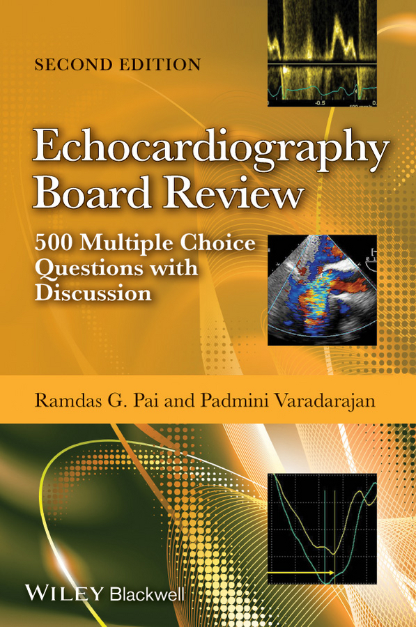 Echocardiography Board Review. 500 Multiple Choice Questions With Discussion