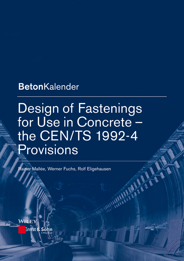 Design of Fastenings for Use in Concrete. The CEN/TS 1992-4 Provisions