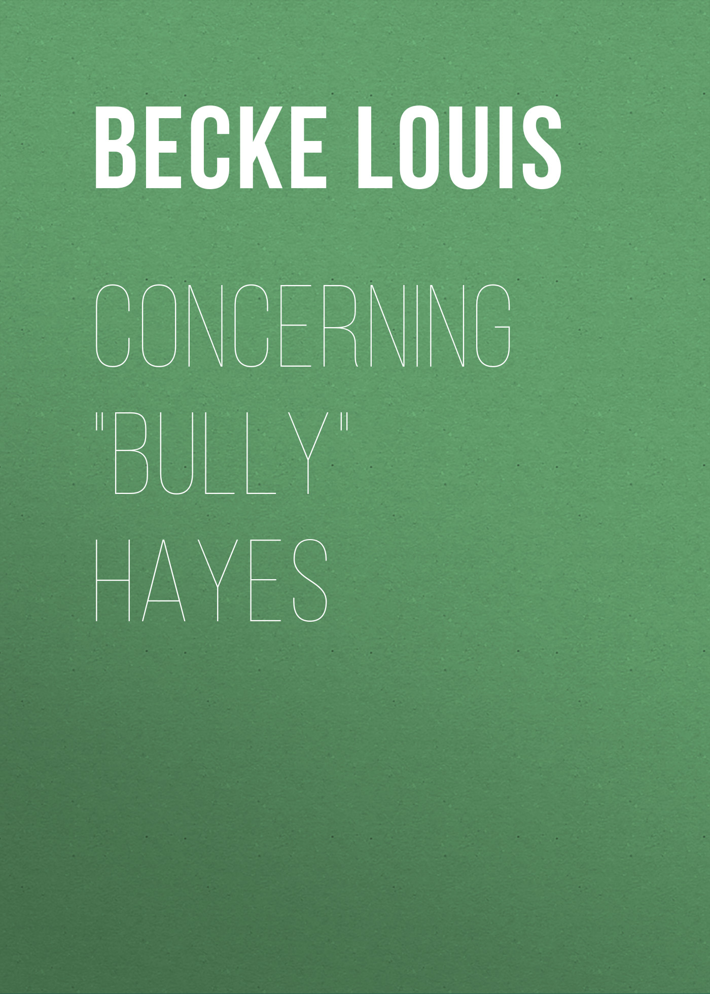 Concerning"Bully"Hayes