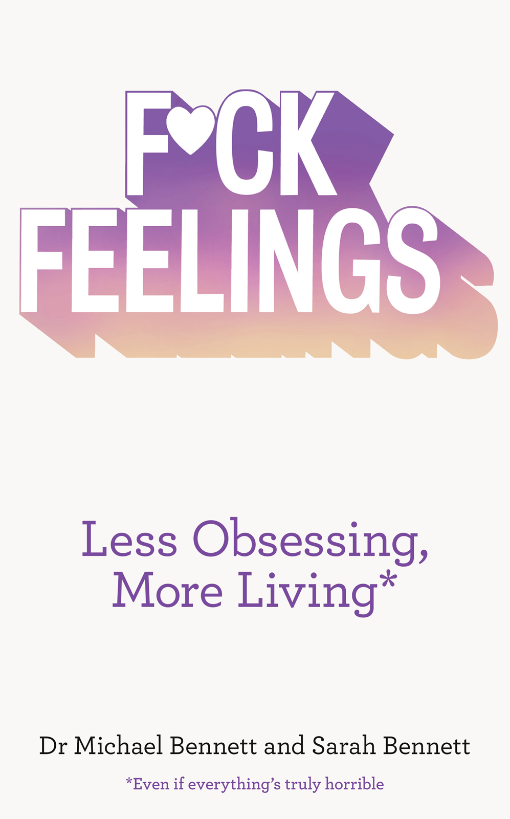 Книга F*ck Feelings: Less Obsessing, More Living из серии , созданная Sarah Bennett, Dr. Bennett, может относится к жанру Личностный рост. Стоимость электронной книги F*ck Feelings: Less Obsessing, More Living с идентификатором 39762705 составляет 378.45 руб.