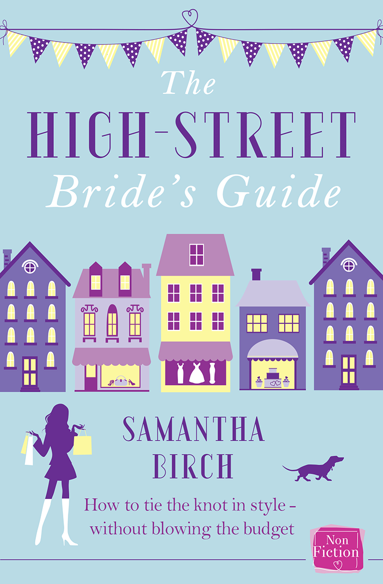 The High-Street Bride’s Guide: How to Plan Your Perfect Wedding On A Budget