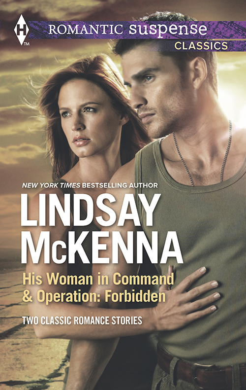 His Woman in Command&Operations: Forbidden: His Woman in Command / Operation: Forbidden