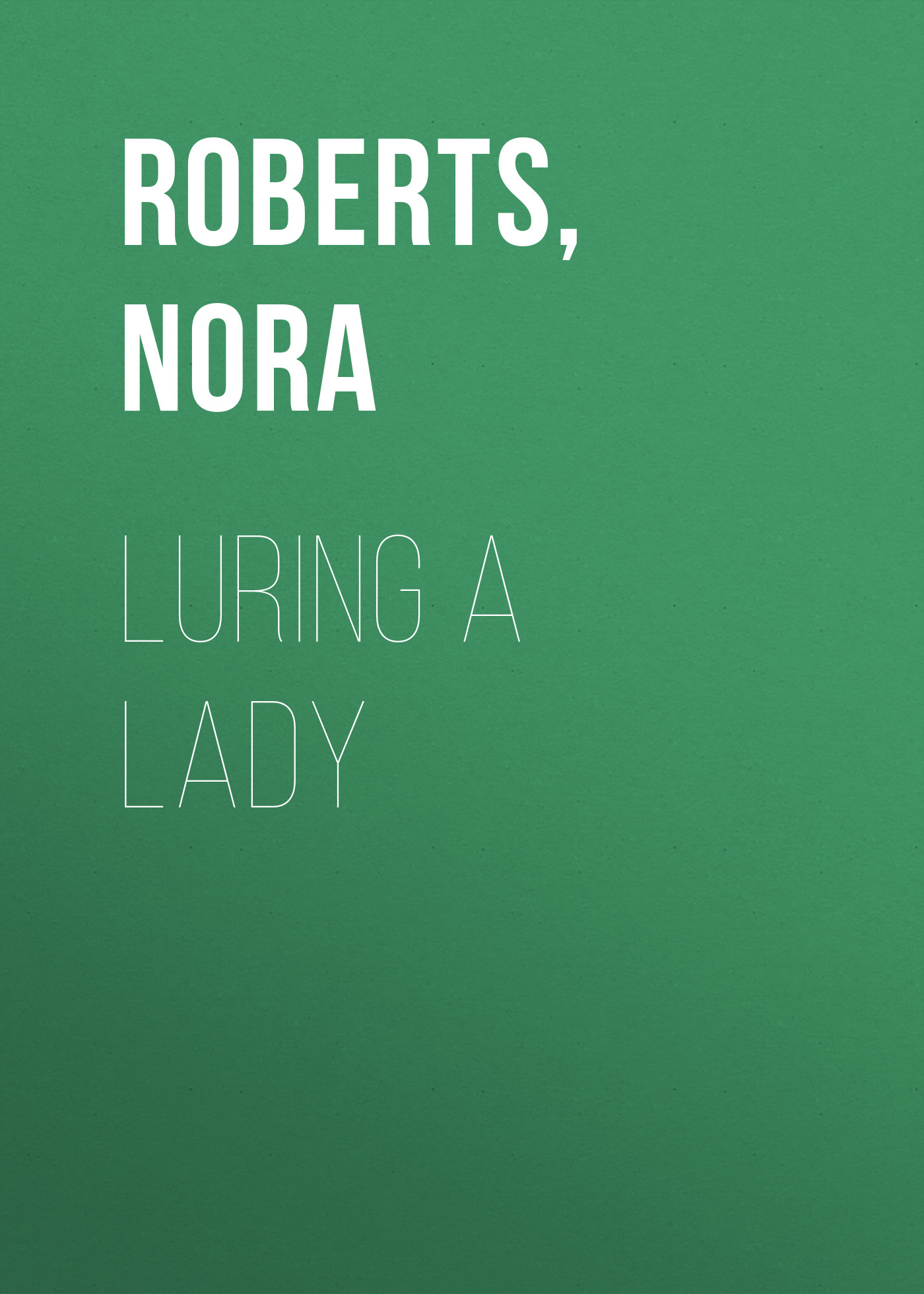 Luring a Lady
