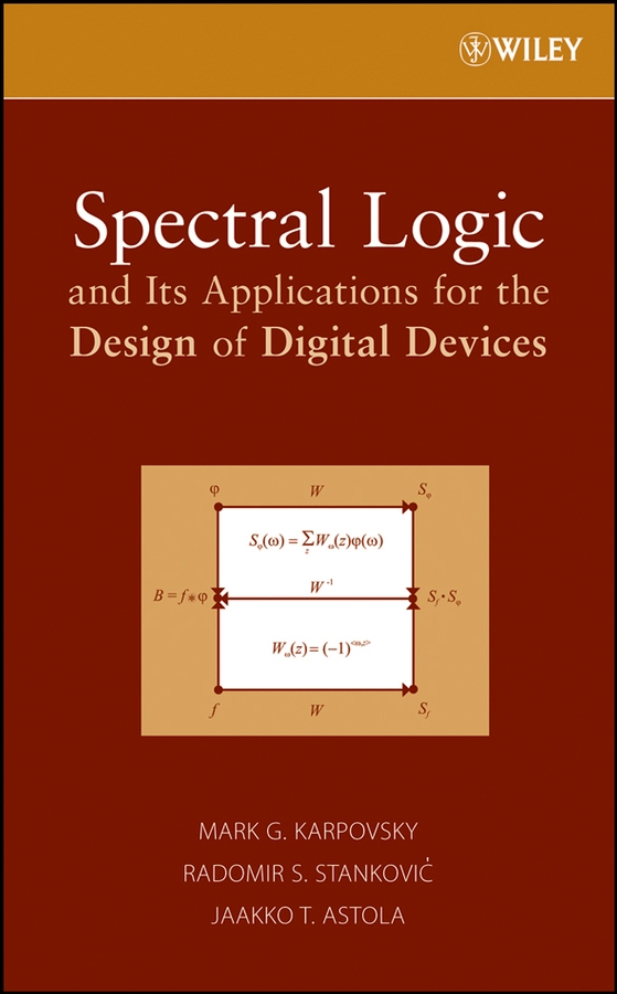 Книга  Spectral Logic and Its Applications for the Design of Digital Devices созданная Mark Karpovsky G., Jaakko Astola T., Radomir Stankovic S. может относится к жанру зарубежная компьютерная литература. Стоимость электронной книги Spectral Logic and Its Applications for the Design of Digital Devices с идентификатором 43488205 составляет 17406.57 руб.