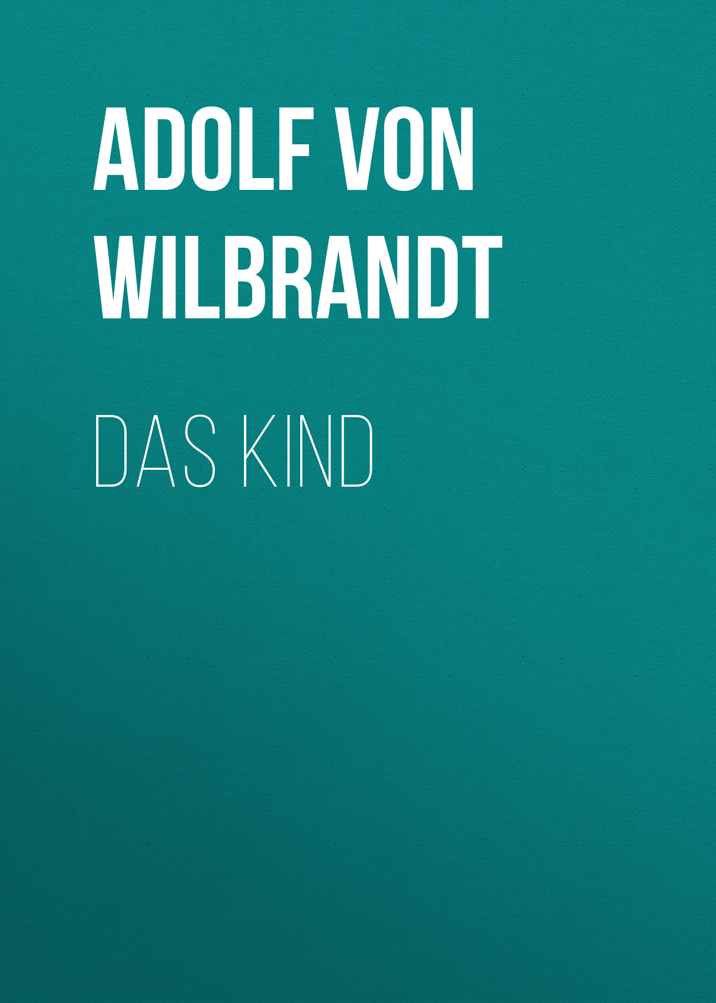 Книга Das Kind из серии , созданная Adolf Wilbrandt, может относится к жанру Зарубежная классика. Стоимость электронной книги Das Kind с идентификатором 48631708 составляет 0 руб.