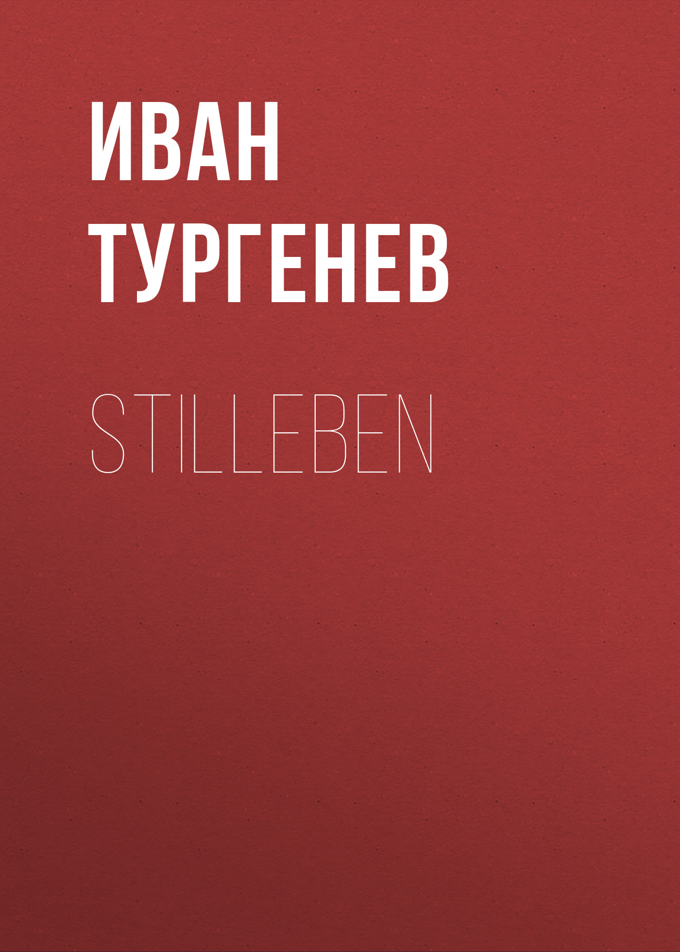 Книга Stilleben из серии , созданная Iwan Turgenew, может относится к жанру Русская классика. Стоимость электронной книги Stilleben с идентификатором 48632108 составляет 0 руб.