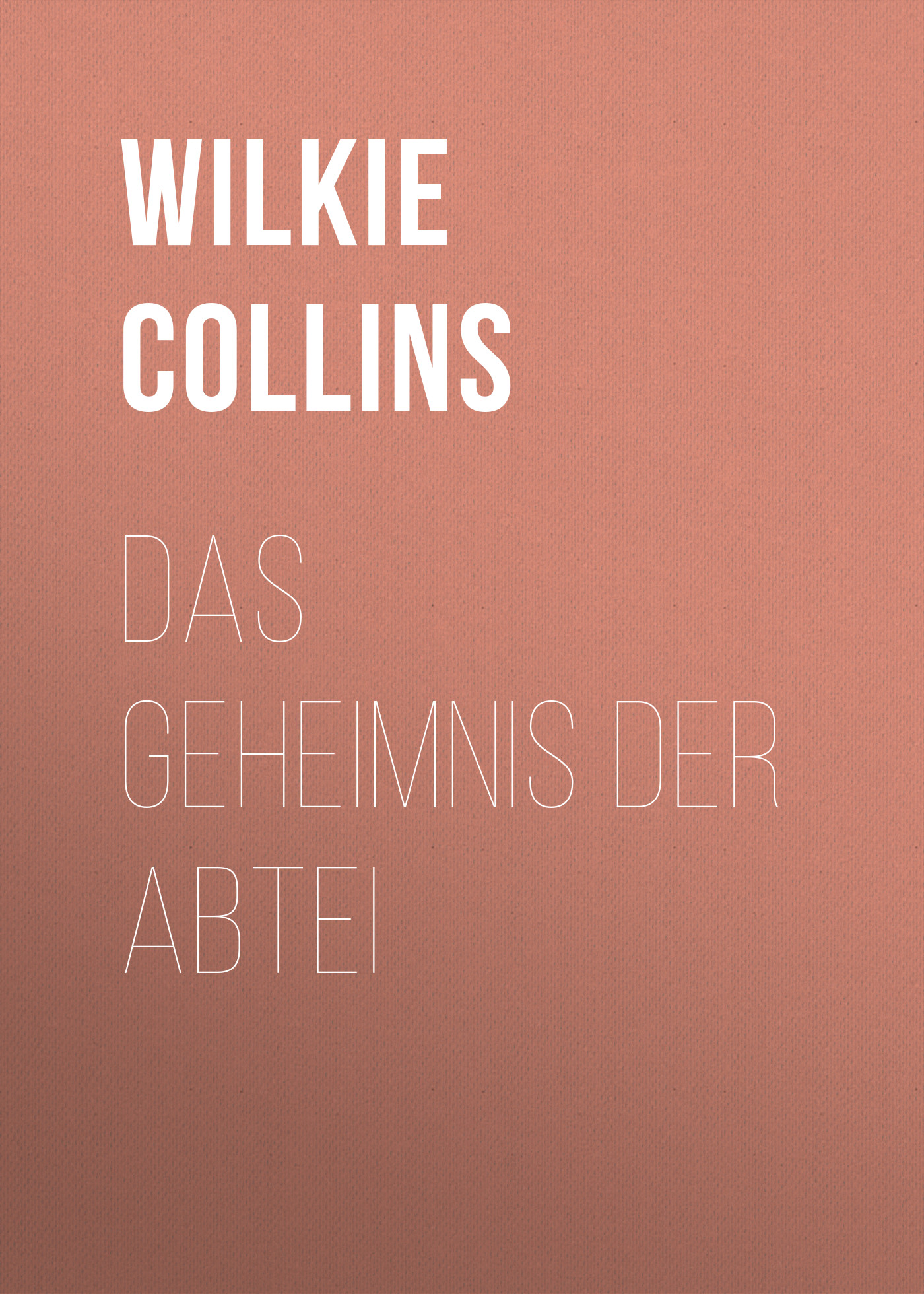 Книга Das Geheimnis der Abtei из серии , созданная Wilkie Collins, может относится к жанру Зарубежная классика. Стоимость электронной книги Das Geheimnis der Abtei с идентификатором 48634308 составляет 0 руб.