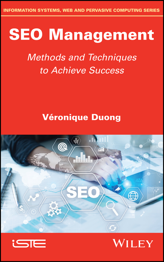 Книга  SEO Management созданная Véronique Duong, Wiley может относится к жанру зарубежная компьютерная литература. Стоимость электронной книги SEO Management с идентификатором 48833501 составляет 13261.53 руб.