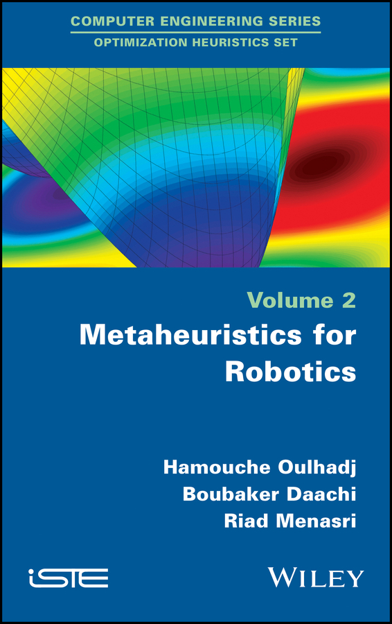 Книга  Metaheuristics for Robotics созданная Hamouche Oulhadj, Boubaker Daachi, Riad Menasri, Wiley может относится к жанру программы. Стоимость электронной книги Metaheuristics for Robotics с идентификатором 62235805 составляет 13261.53 руб.