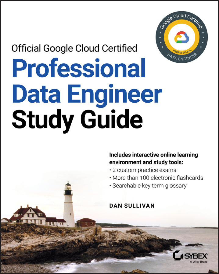 Книга  Official Google Cloud Certified Professional Data Engineer Study Guide созданная Dan Sullivan, Wiley может относится к жанру зарубежная компьютерная литература. Стоимость электронной книги Official Google Cloud Certified Professional Data Engineer Study Guide с идентификатором 62296300 составляет 4017.93 руб.