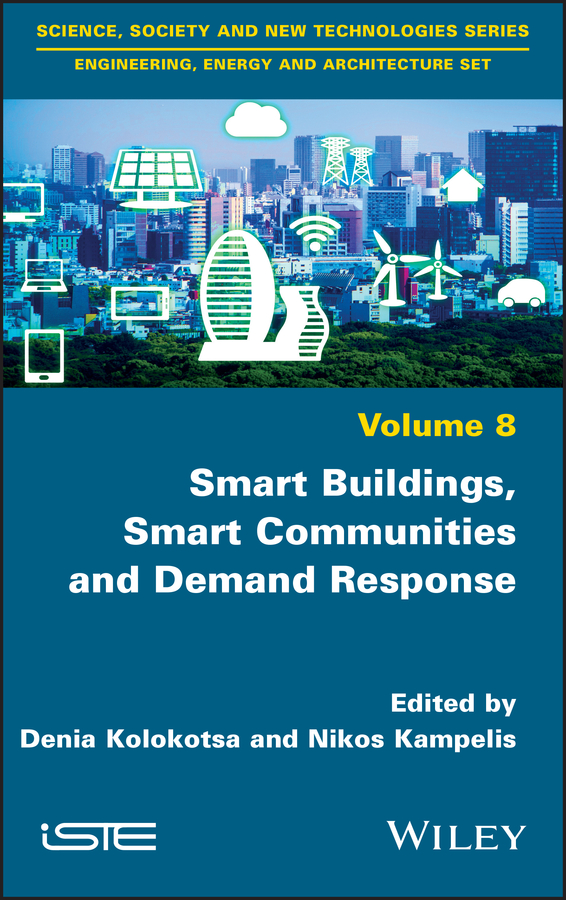 Книга  Smart Buildings, Smart Communities and Demand Response созданная Denia Kolokotsa, Nikos Kampelis, Wiley может относится к жанру зарубежная компьютерная литература. Стоимость электронной книги Smart Buildings, Smart Communities and Demand Response с идентификатором 63675700 составляет 18148.84 руб.