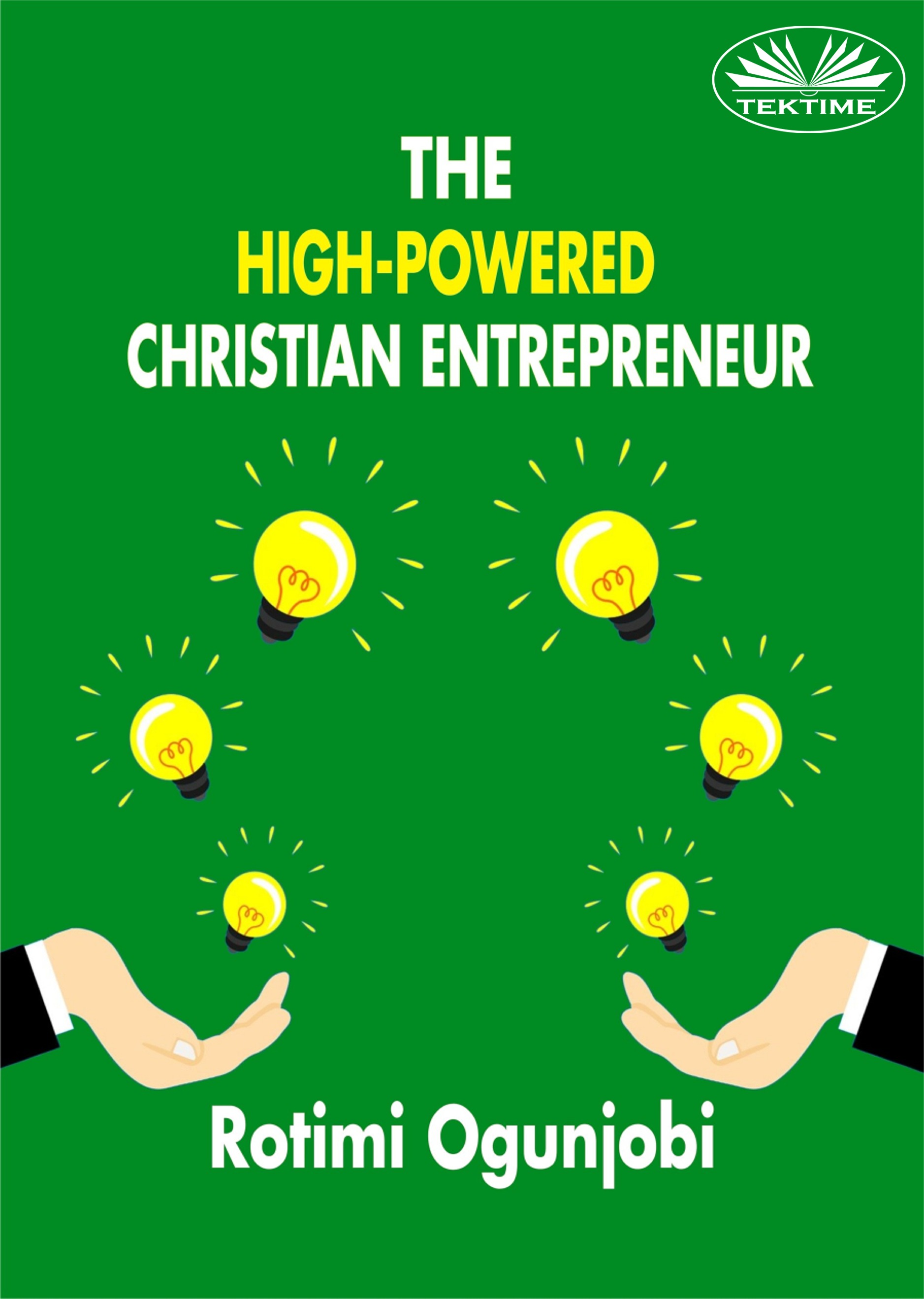 Книга  The High-Powered Christian Entrepreneur созданная Rotimi Ogunjobi может относится к жанру зарубежная деловая литература, малый и средний бизнес, стартапы и создание бизнеса. Стоимость электронной книги The High-Powered Christian Entrepreneur с идентификатором 63808606 составляет 273.34 руб.