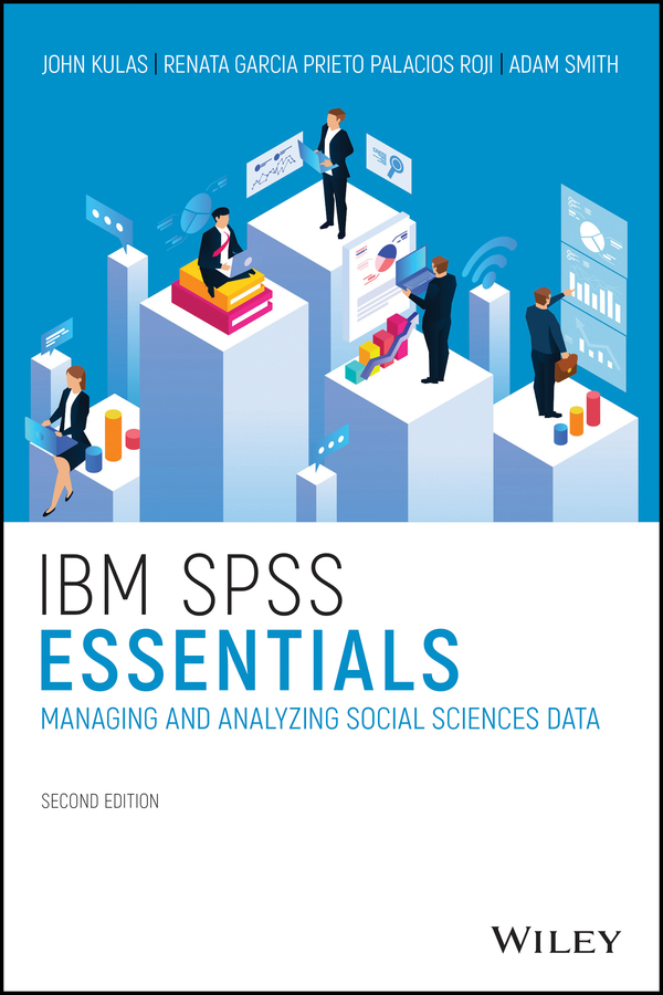 Книга  IBM SPSS Essentials созданная John T. Kulas, Renata Garcia Prieto Palacios Roji, Adam M. Smith, Wiley может относится к жанру программы. Стоимость электронной книги IBM SPSS Essentials с идентификатором 64125205 составляет 6024.55 руб.