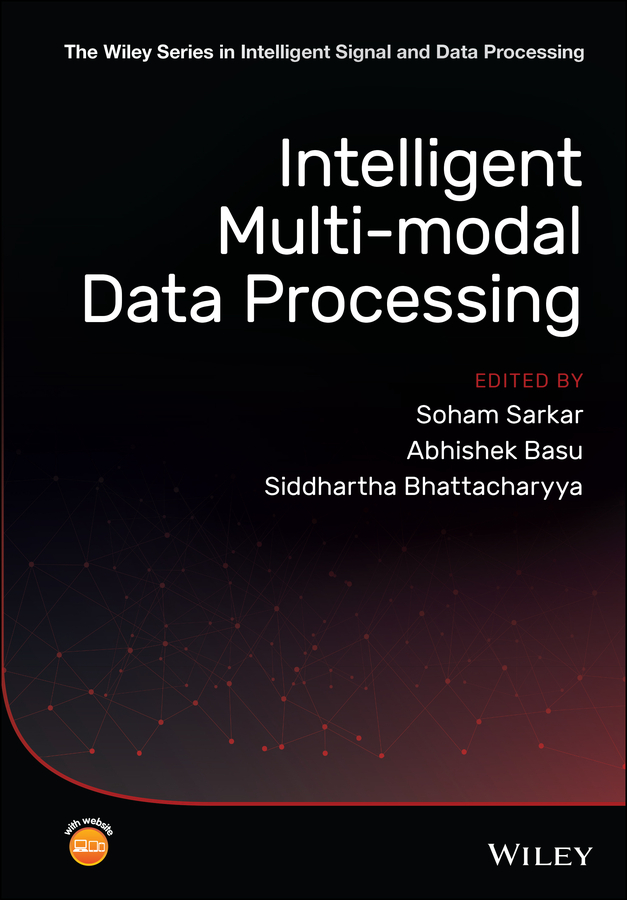 Книга  Intelligent Multi-Modal Data Processing созданная Siddhartha Bhattacharyya, Soham Sarkar, Abhishek Basu, Wiley может относится к жанру программы. Стоимость электронной книги Intelligent Multi-Modal Data Processing с идентификатором 64787800 составляет 12495.54 руб.